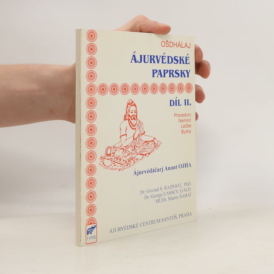 Ájurvédáčárj Anant Ojha Ájurvédské paprsky II.