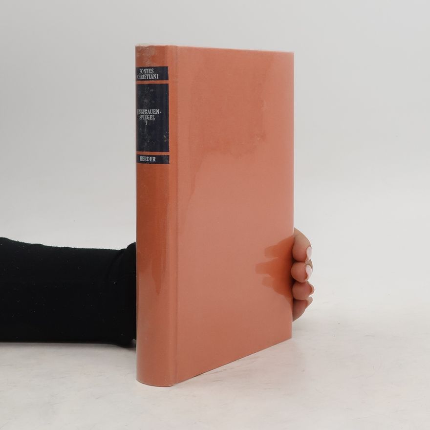 Jutta Seyfarth Jungfrauenspiegel. Speculum Virginum. Tl.1