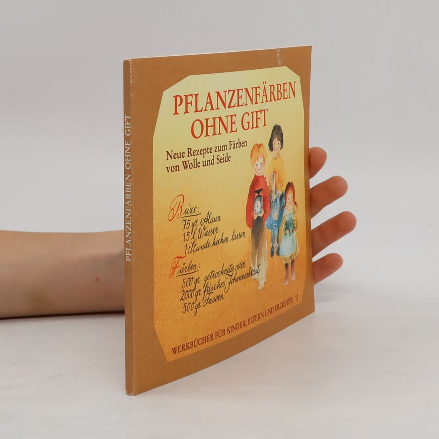 Eva Jentschura Pflanzenfärben ohne Gift