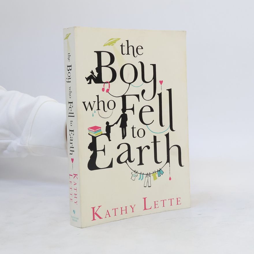Kathy Lette The Boy who Fell to Earth