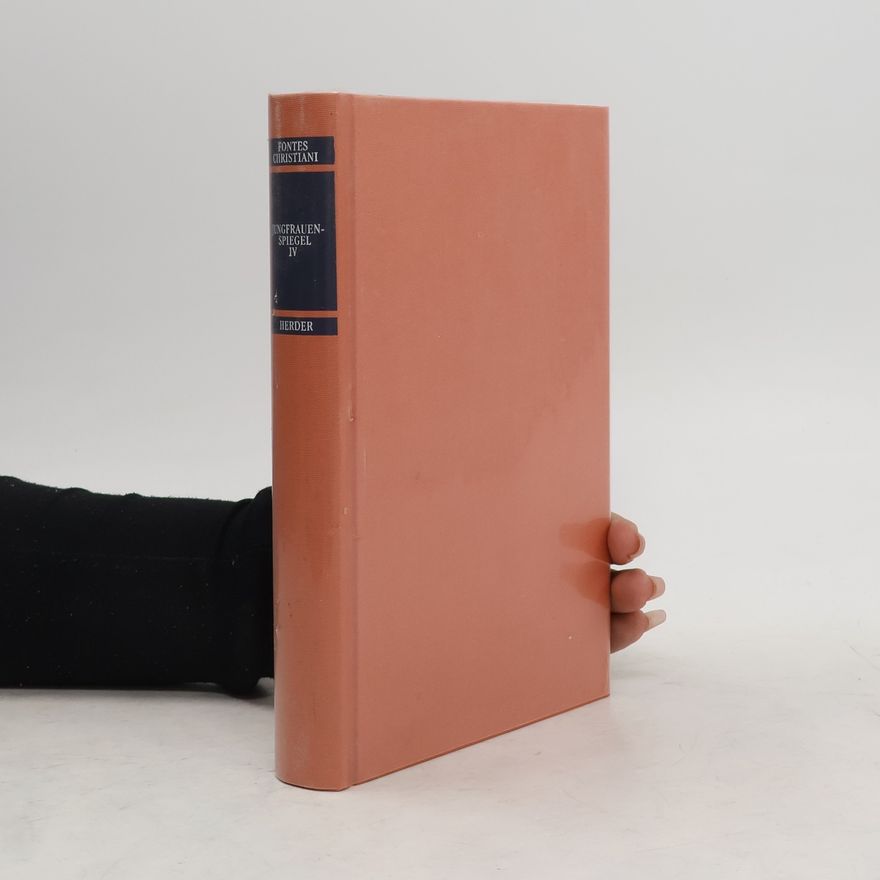Jutta Seyfarth Speculum Virginum. Jungfrauenspiegel Tl.4