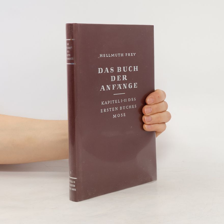 Hellmuth Frey Das Buch der Anfänge