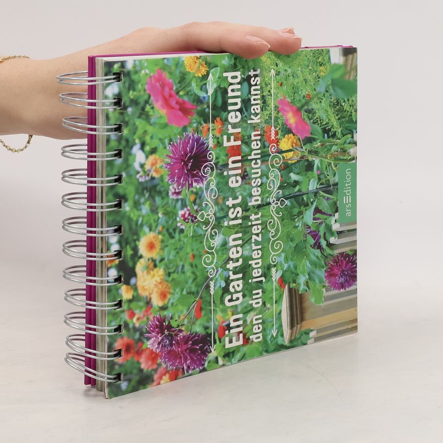Various authors Ein Garten ist ein Freund, den du jederzeit besuchen kannst