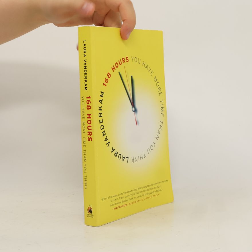 Laura Vanderkam 168 Hours