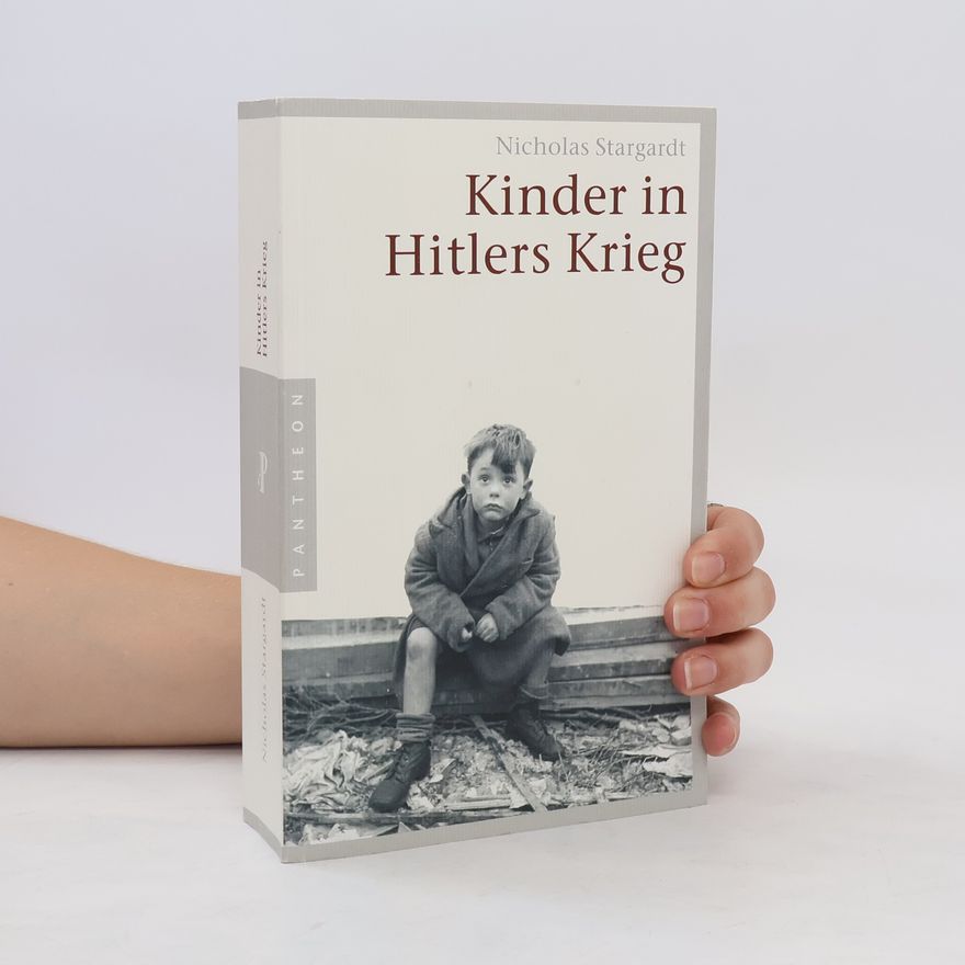 Nicholas Stargardt Kinder in Hitlers Krieg