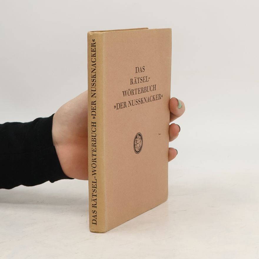 Johannes Kempfe Das Rätsel-Wörterbuch "Der Nussknacker"