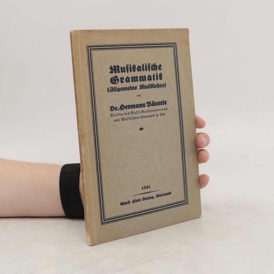 Hermann Bäuerle Musikalische Grammatik