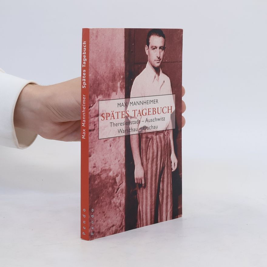 Max Mannheimer Spätes Tagebuch