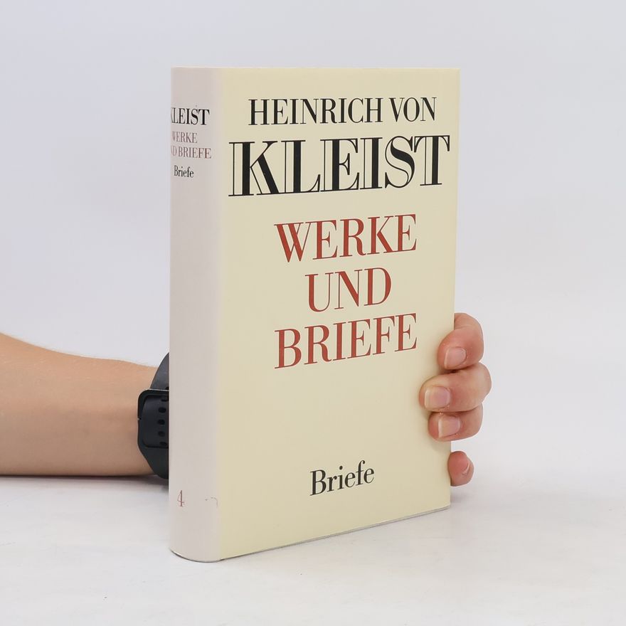 Heinrich von Kleist Werke und Briefe 4