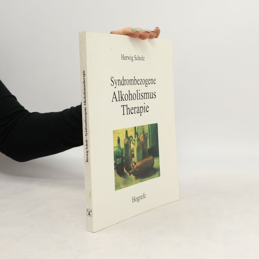 Herwig Scholz Syndrombezogene Alkoholismustherapie