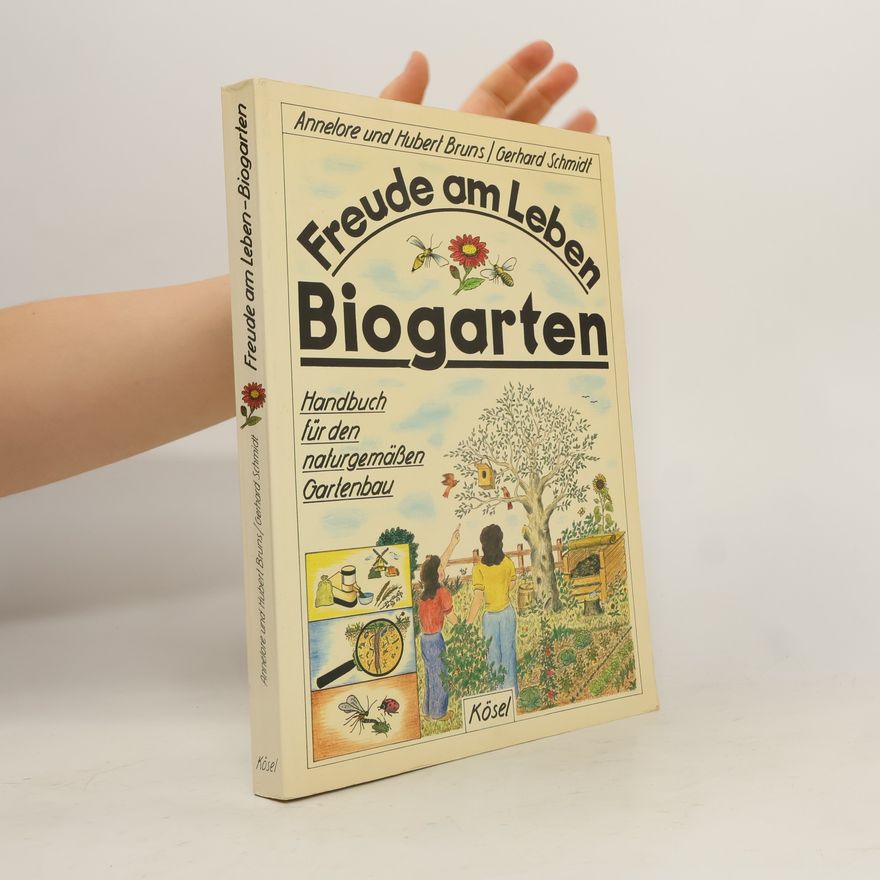Annelore Bruns Freude am Leben - Biogarten