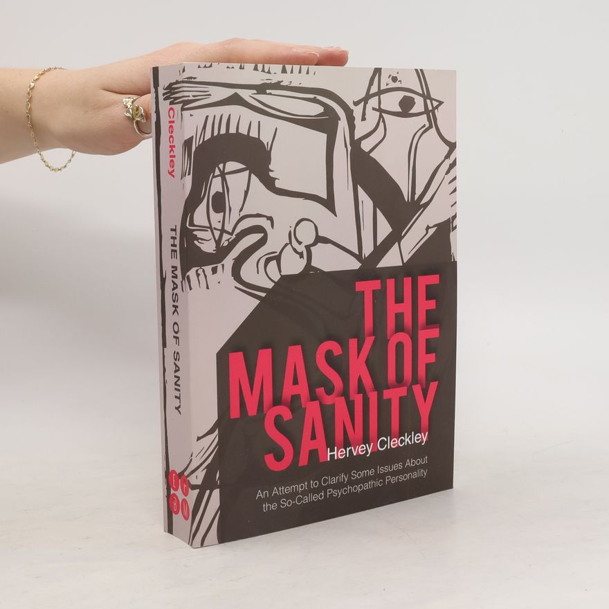 Hervey M Cleckley The Mask of Sanity