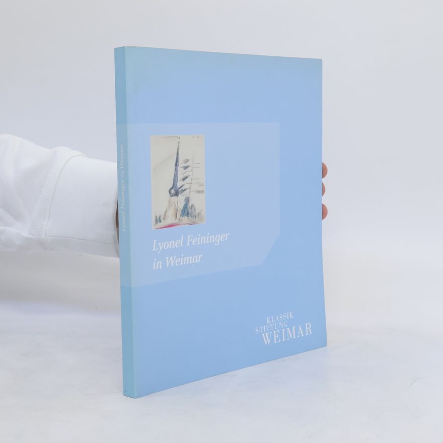 Ernst-Gerhard Mahn Lyonel Feininger in Weimar