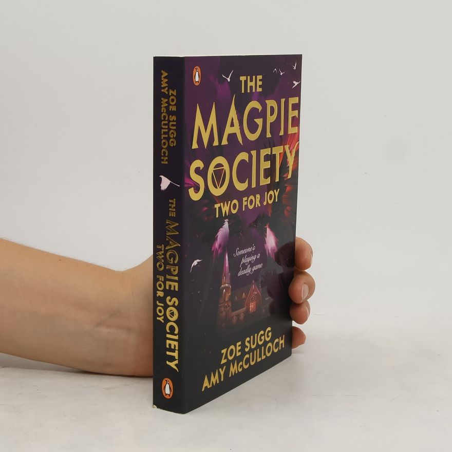 Zoe Sugg The Magpie Society. Two for Joy