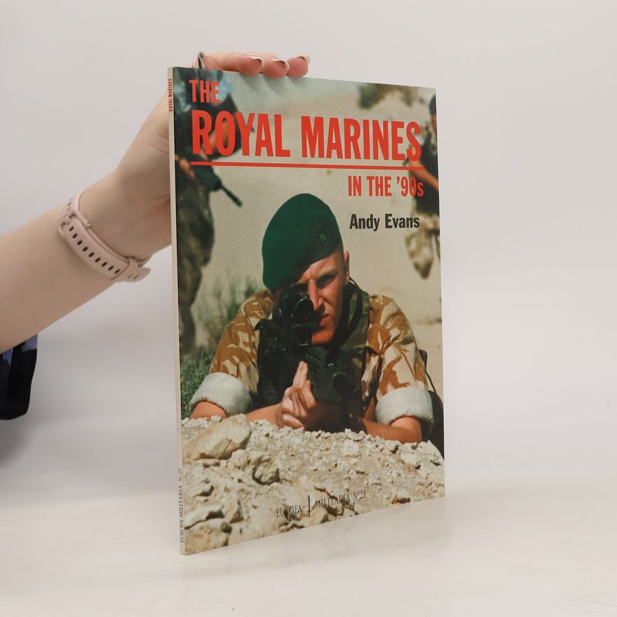 Andy Evans The Royal Marines in the '90s