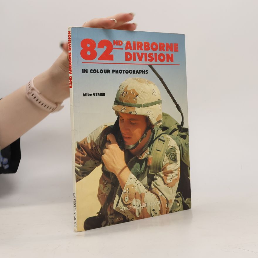 Mike Verier 82nd Airborne Division in Colour Photographs