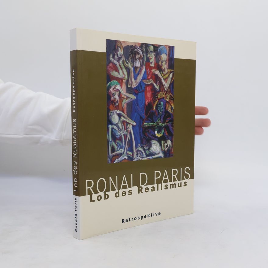 Ronald Paris Ronald Paris - Lob des Realismus