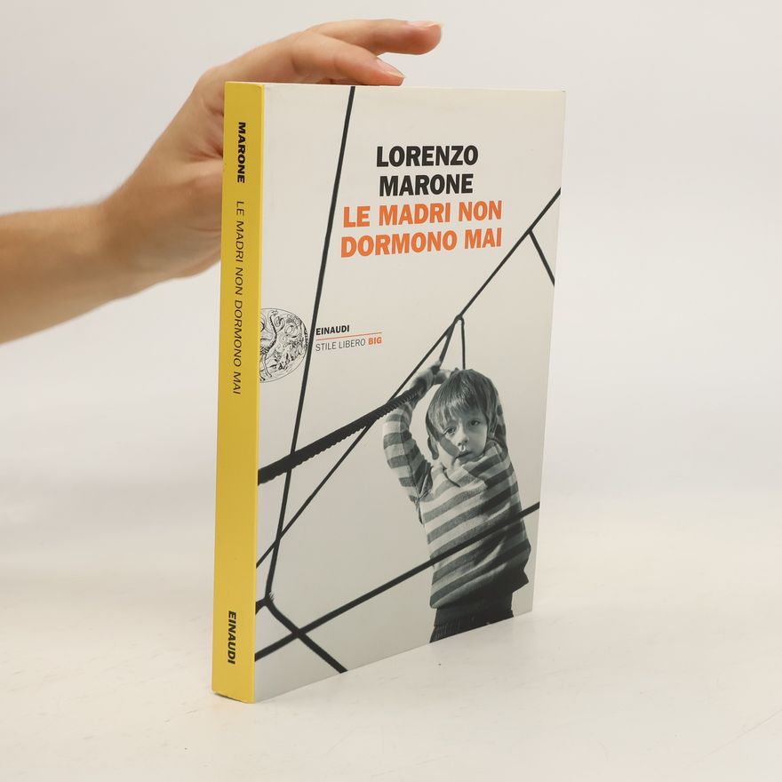 Lorenzo Marone LE MADRI NON DORMONO MAI.