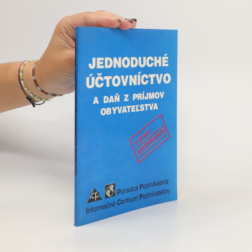Kolektív autorov Jednoduché účtovníctvo a daň z príjmov obyvateľstva v praxi podnikateľa