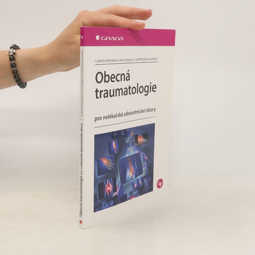 Ľudmila Miženková Obecná traumatologie pro nelékařské zdravotnické obory