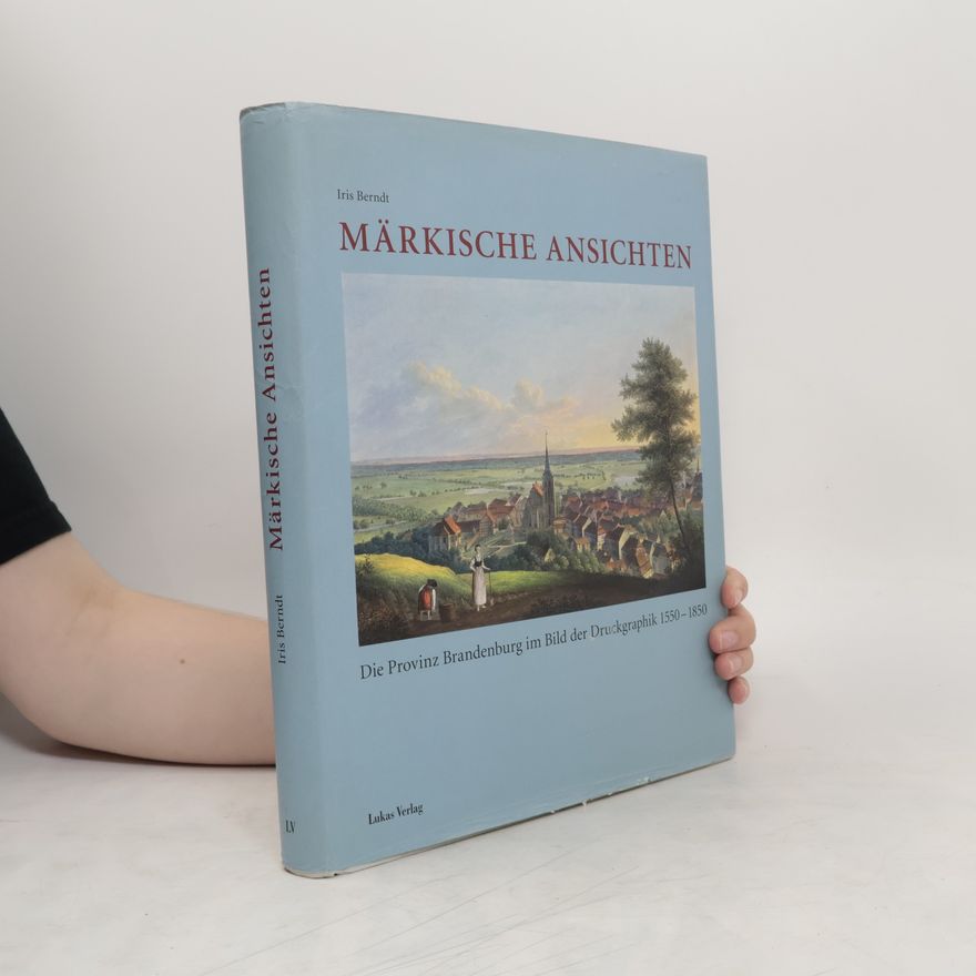 Iris Berndt Märkische Ansichten