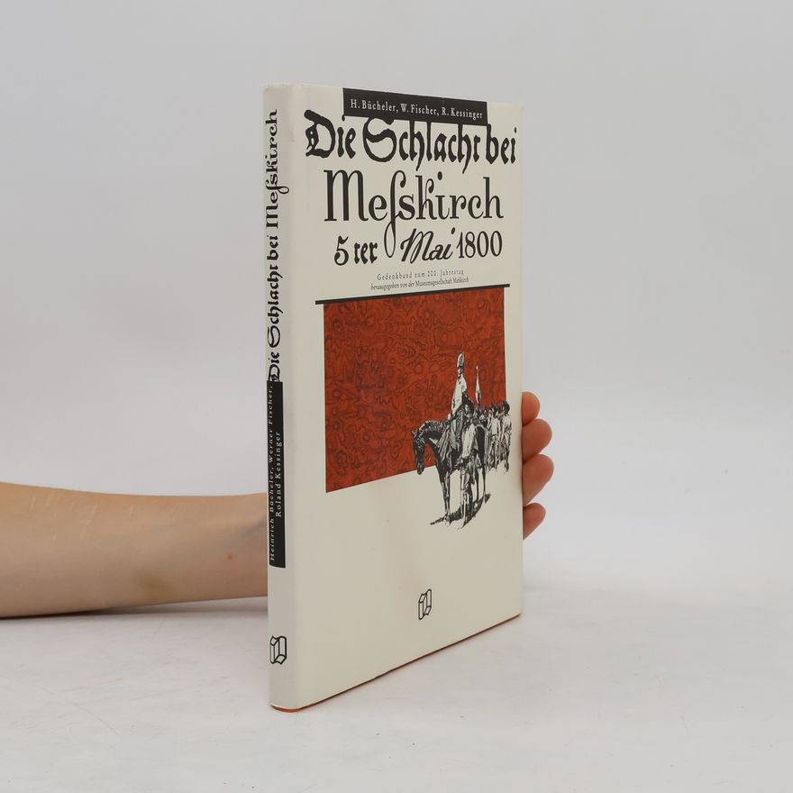 Heinrich Bücheler Die Schlacht bei Meßkirch 5. Mai 1800