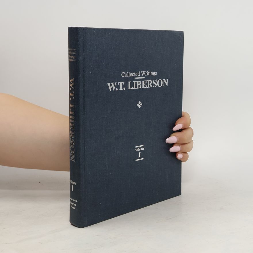 W. T. Liberson Collected Writings Volume I