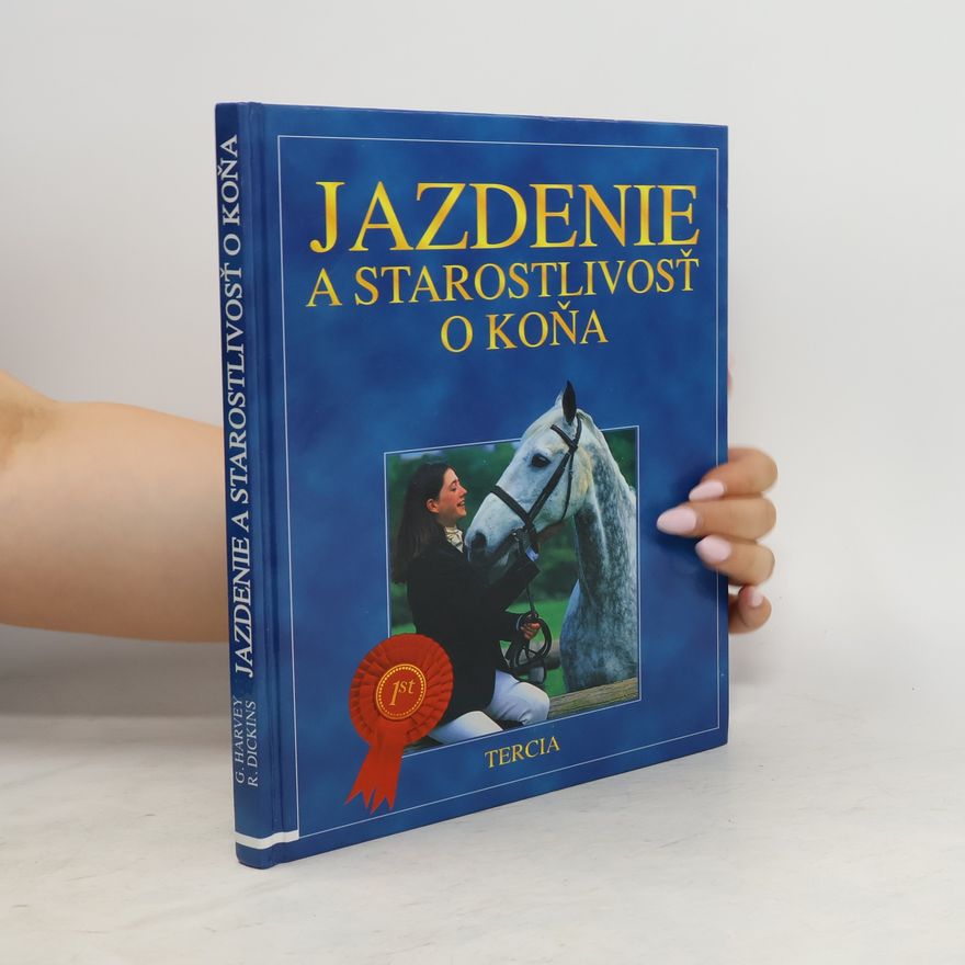 Rosie Dickins Jazdenie a starostlivosť o koňa