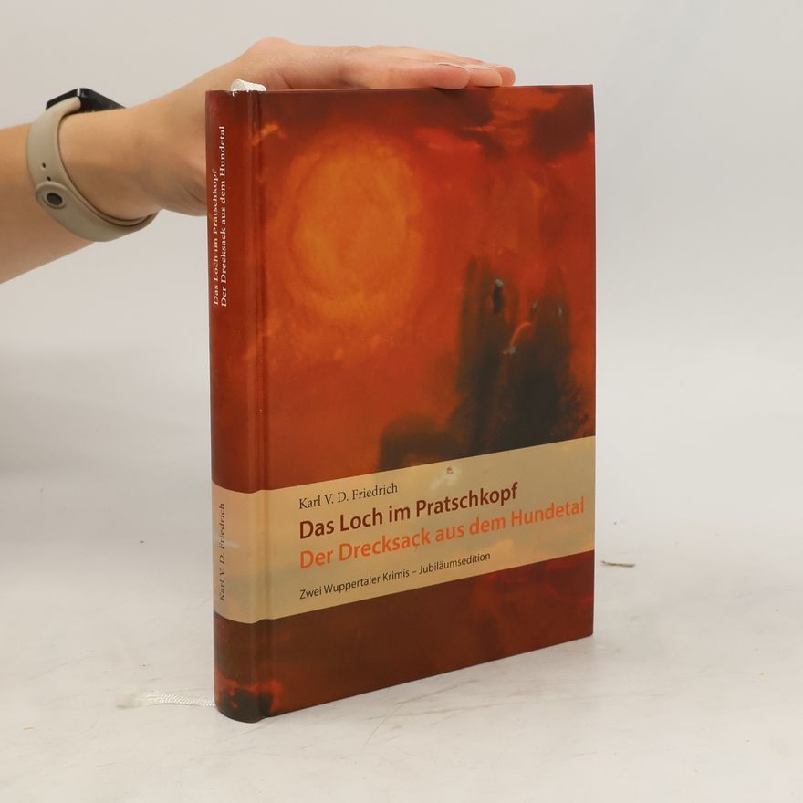 Karl V.D. Friedrich Das Loch im Pratschkopf