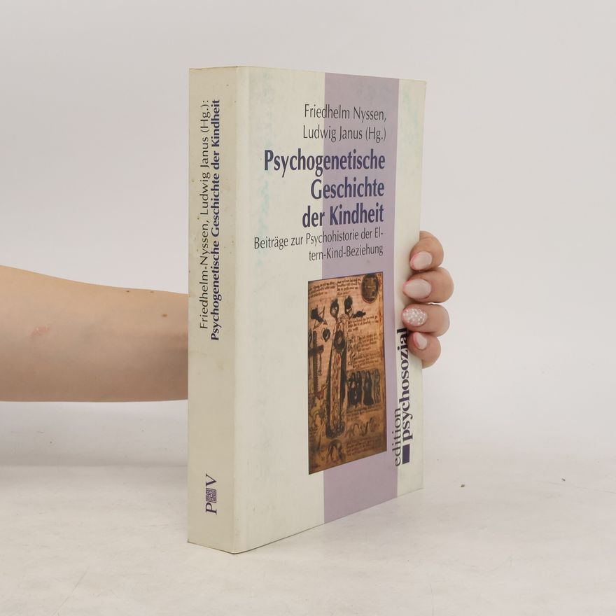 Friedhelm Nyssen Psychogenetische Geschichte der Kindheit