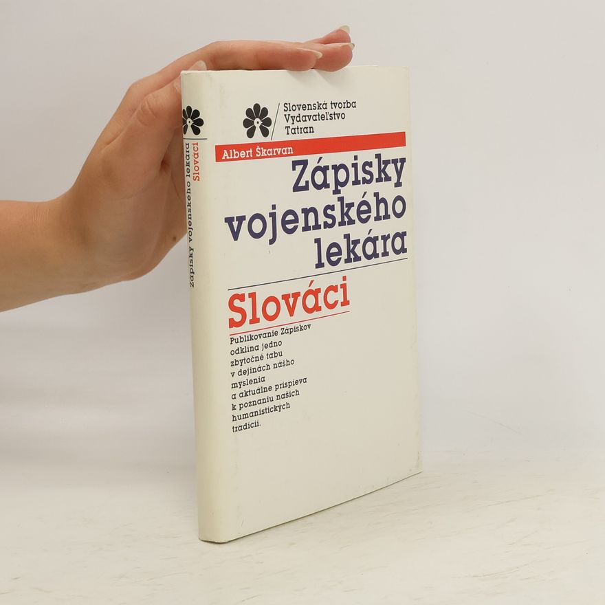 Albert Škarvan Zápisky vojenského lekára / Slováci