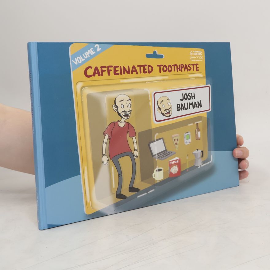 Josh Bauman Caffeinated Toothpaste: Volume 2