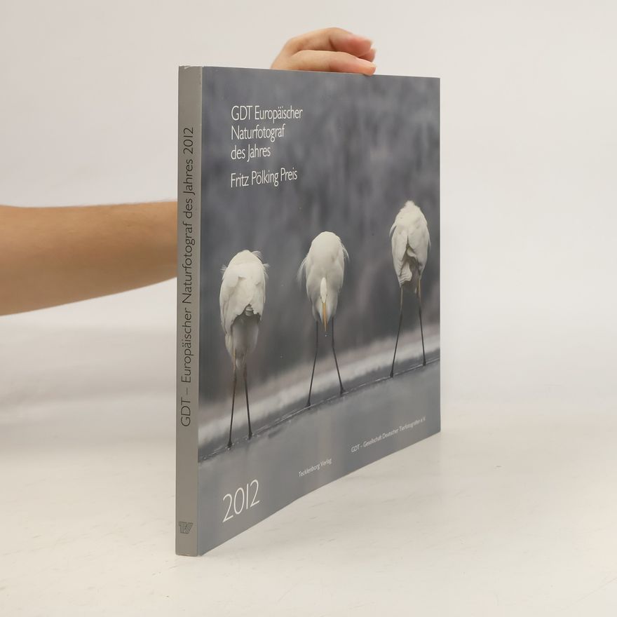 Autorenkollektiv GDT Europäischer Naturfotograf des Jahres 2012 und Fritz Pölking Preis 2012