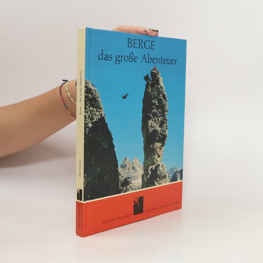 Karl Lukan Berge, das große Abenteuer