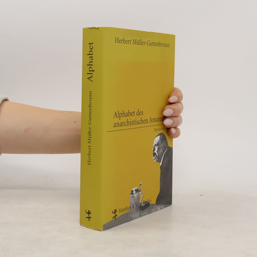 Adam Müller-Guttenbrunn Alphabet des anarchistischen Amateurs