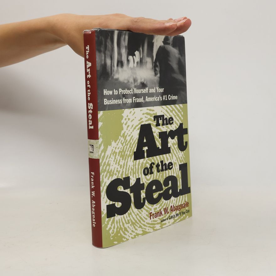 Frank W. Abagnale The Art of the Steal