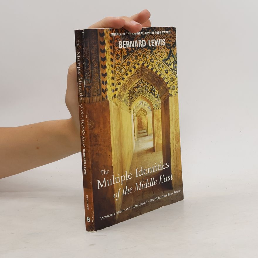 Bernard Lewis The Multiple Identities of the Middle East