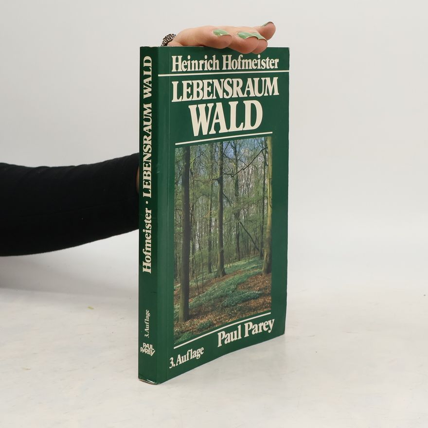 Heinrich Hofmeister Lebensraum Wald