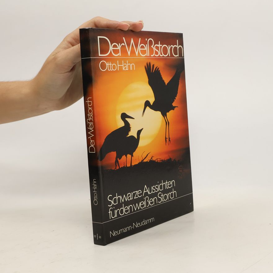 Otto Hahn Der Weissstorch