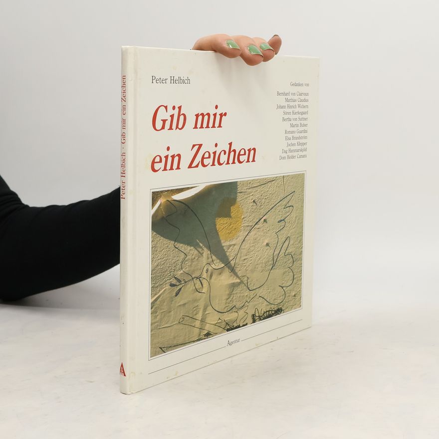 Peter Helbich Gib mir ein Zeichen