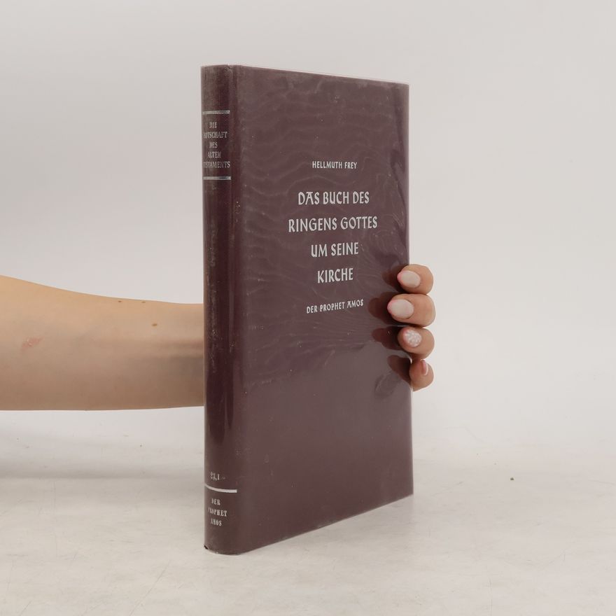 Hellmuth Frey Das Buch des Ringens Gottes um seine Kirche