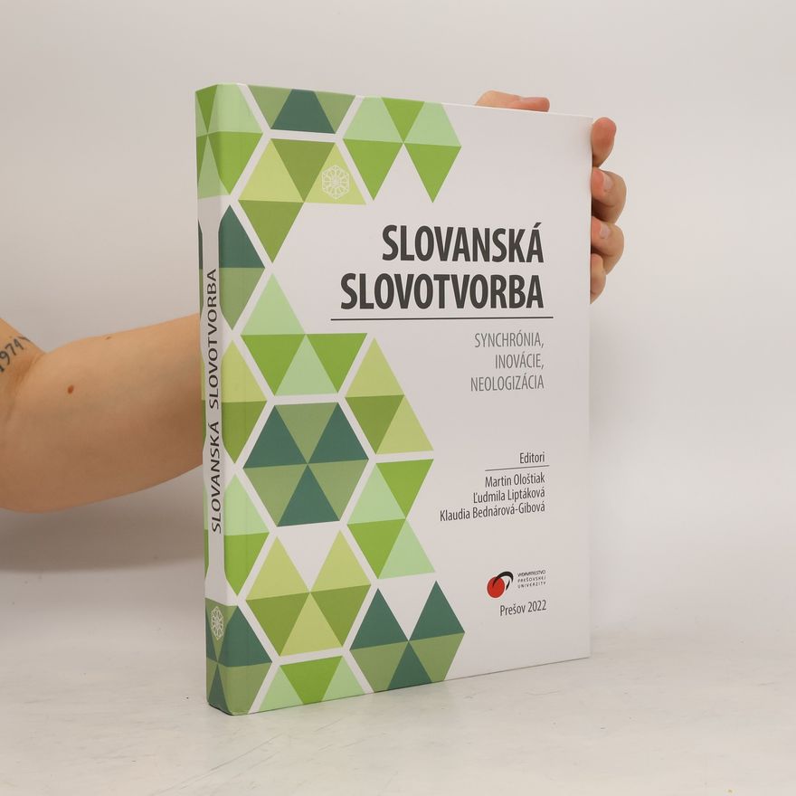 Kolektiv autorů Slovanská slovotvorba. Synchrónia, inovácie, neologizácia