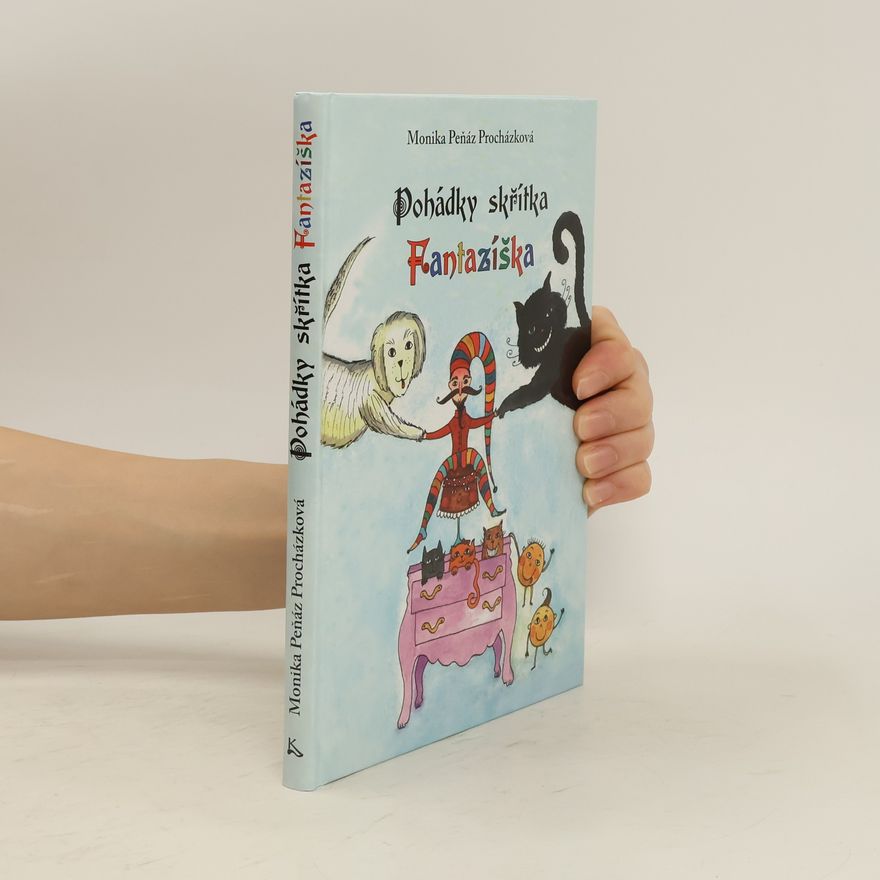 Peňáz-Procházková Monika Pohádky skřítka Fantazíška
