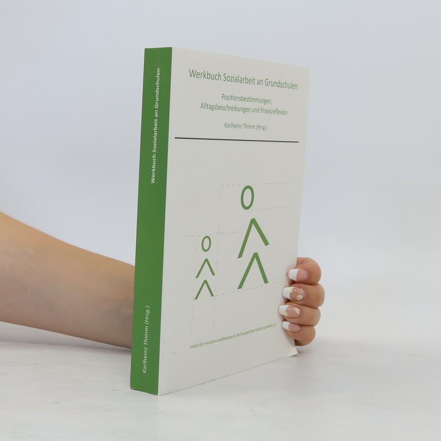 Karlheinz Thimm Werkbuch Sozialarbeit an Grundschulen