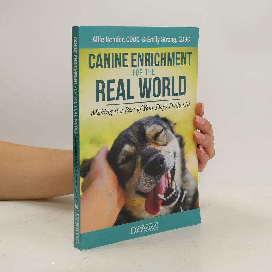Emily Strong Canine Enrichment for the Real World