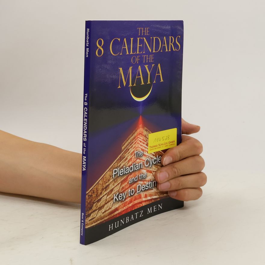 Hunbatz Men The 8 Calendars of the Maya