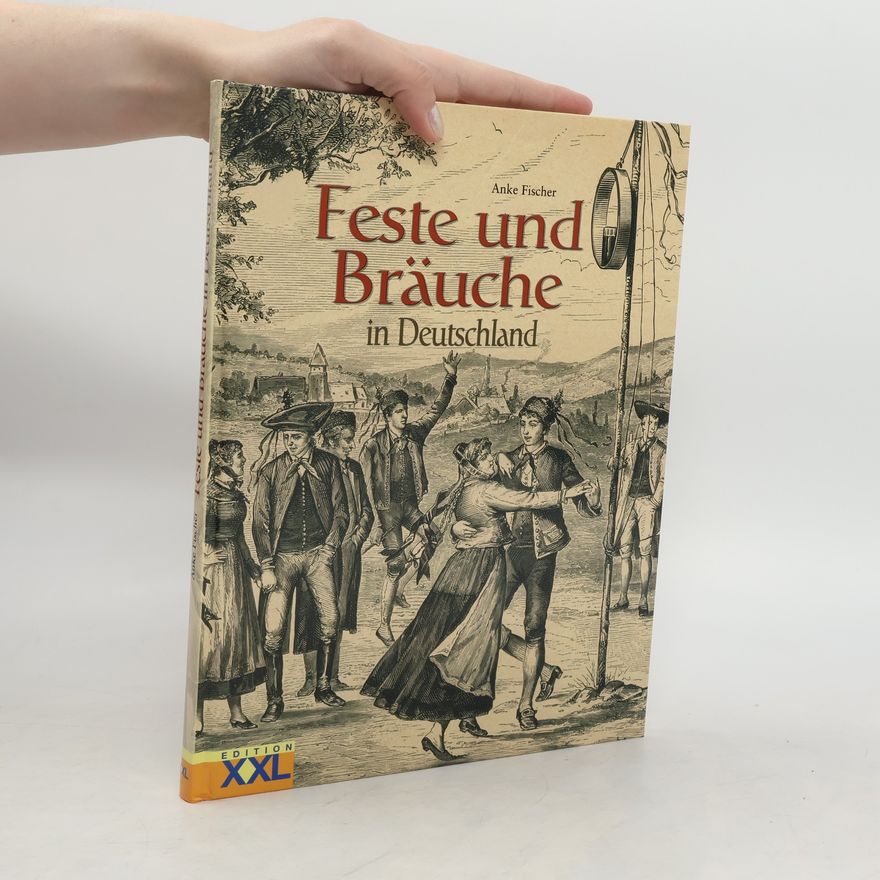 Anke Fischer Feste und Bräuche in Deutschland