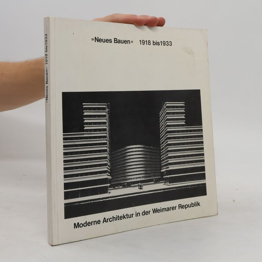 Norbert Huse "Neues Bauen" 1918 - 1933