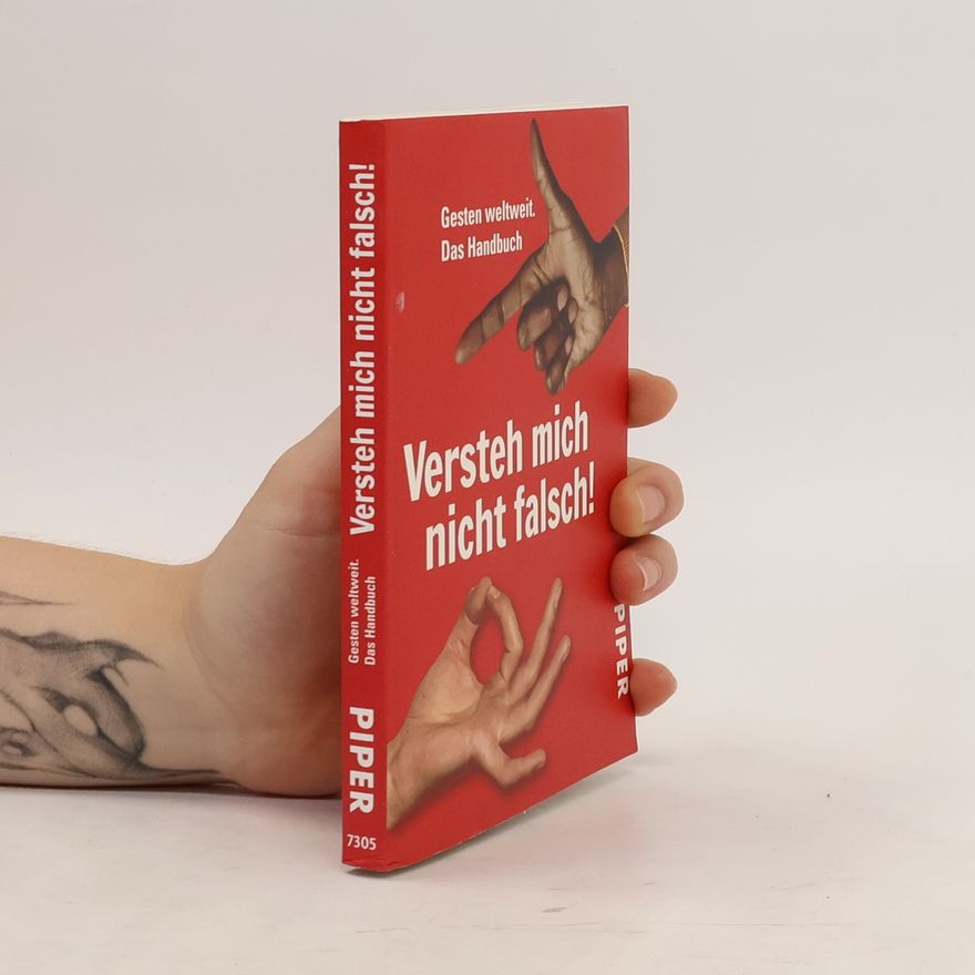 Julia Grosse Versteh mich nicht falsch !. Gesten weltweit. Das Handbuch