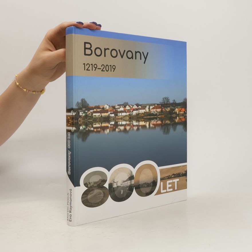 Eva Raymanová Borovany: 800 let (1219–2019)